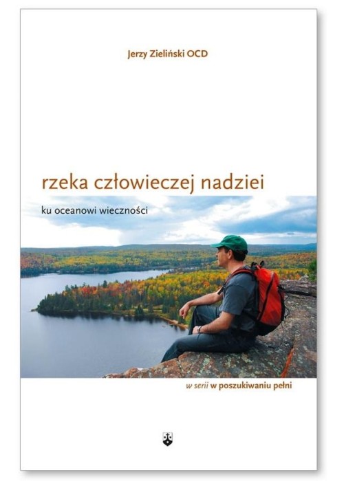 Rzeka człowieczej nadziei ku oceanowi wieczności