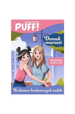 PUFF! Magiczny pył. Domek marzeń