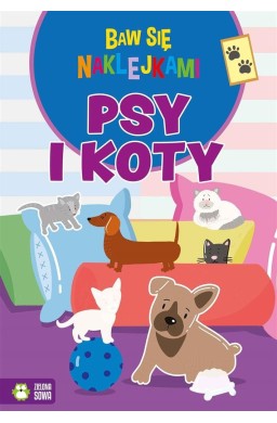 Baw się naklejkami. Psy i koty