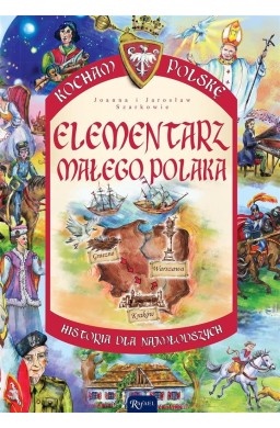 Kocham Polskę. Elementarz małego Polaka