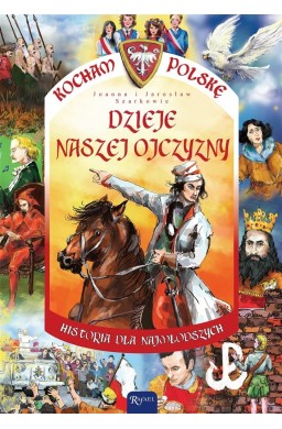 Kocham Polskę. Dzieje naszej ojczyzny