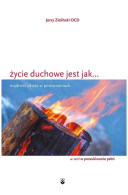 Zycie duchowe jest jak ... Mądrość ukryta...