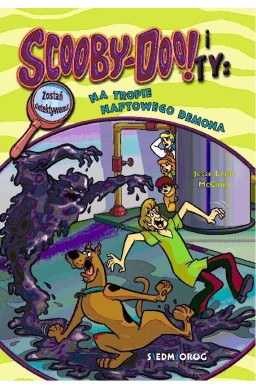 Scooby-Doo! i Ty T.10 Na tropie Naftowego Demona