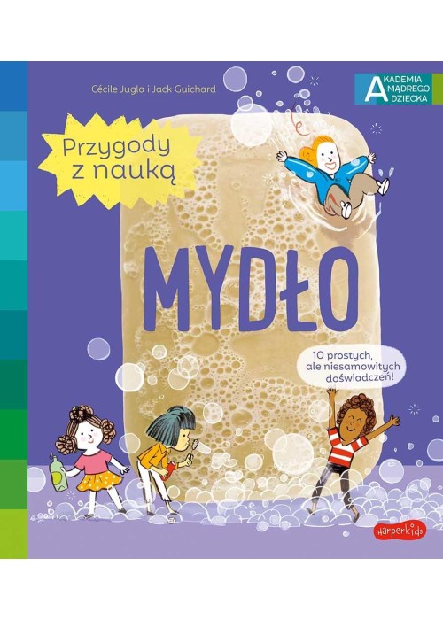 Akademia mądrego dziecka Przygody z nauką Mydło