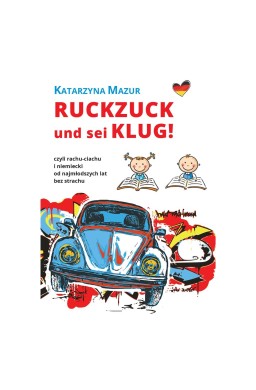 Ruckzuck und sei klug!, czyli rachu-ciachu...