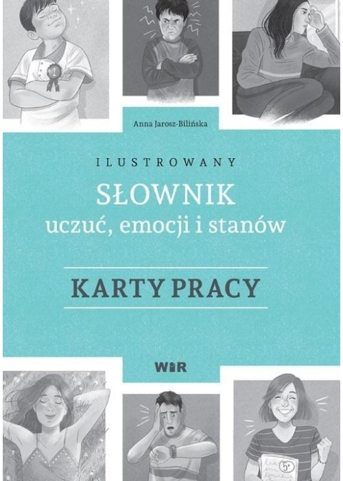 Ilustrowany słownik uczuć, emocji.. Karty pracy