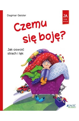 Czemu się boję? Jak oswoić strach i lęk