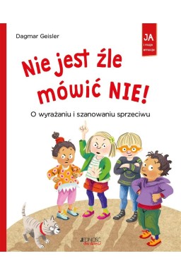 Nie jest źle mówić NIE! O wyrażaniu i szanowaniu