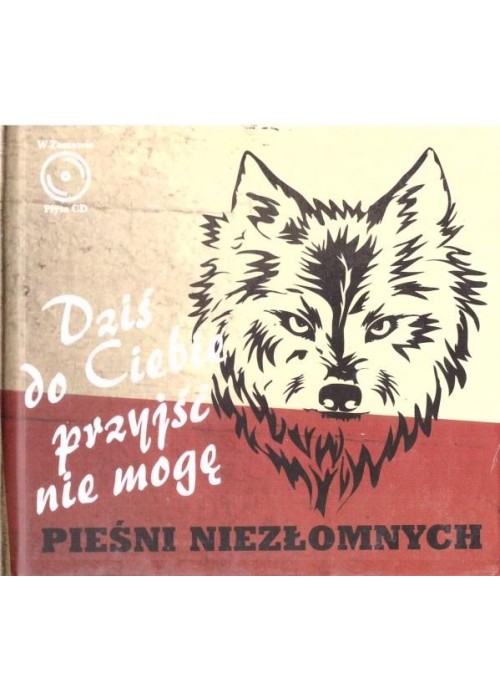 Dziś do ciebie przyjść nie mogę + CD