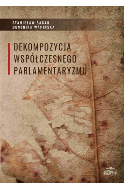 Dekompozycja współczesnego parlamentaryzmu