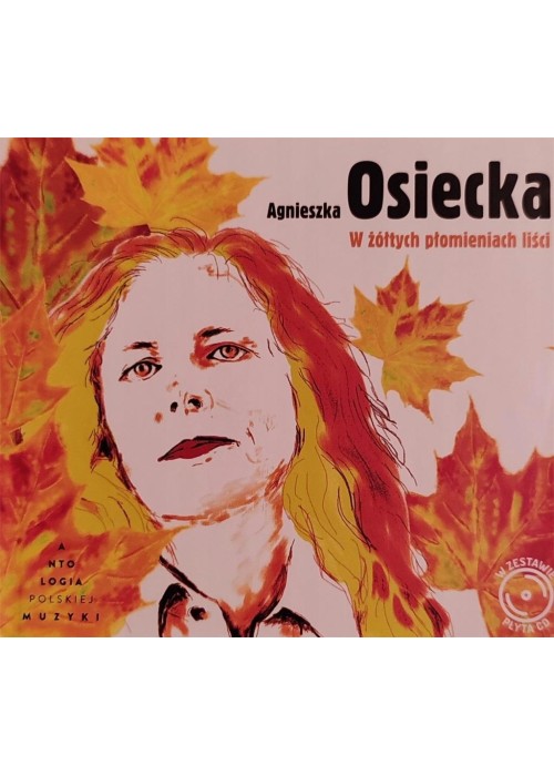 Agnieszka Osiecka. W żółtych płomieniach liści CD