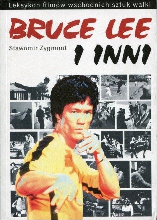 Bruce Lee i inni. Leksykon filmów wschodnich...