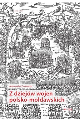 Z dziejów wojen polsko-mołdawskich