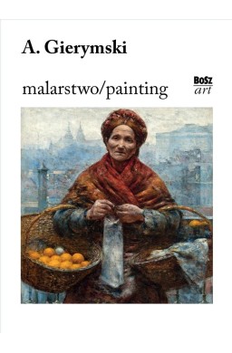 Gierymski. Malarstwo