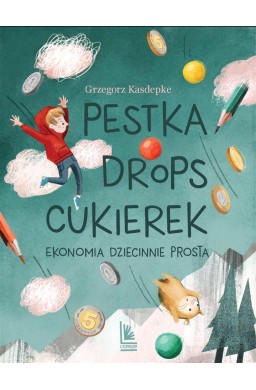 Pestka drops cukierek. Ekonomia dziecinnie prosta