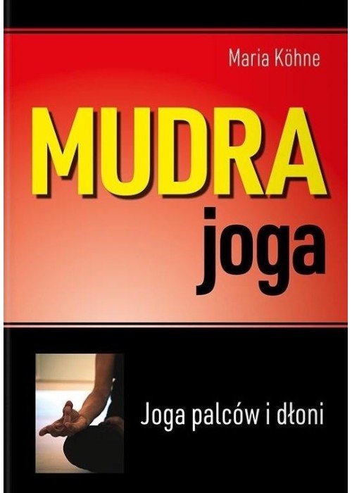 Mudra joga. Joga palców i dłoni