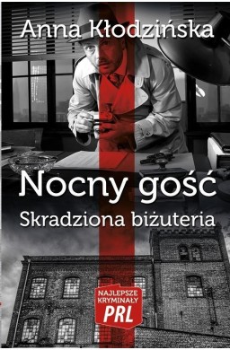 Najlepsze kryminały PRL. Nocny gość. Skradziona...