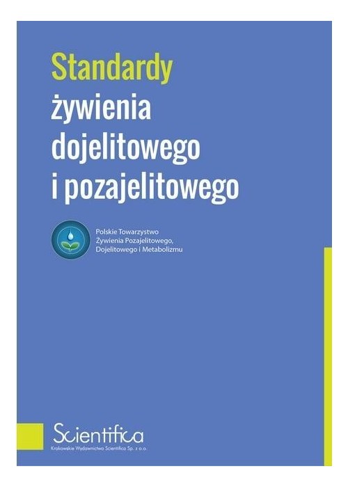 Standardy żywienia dojelitowego i pozajelitowego