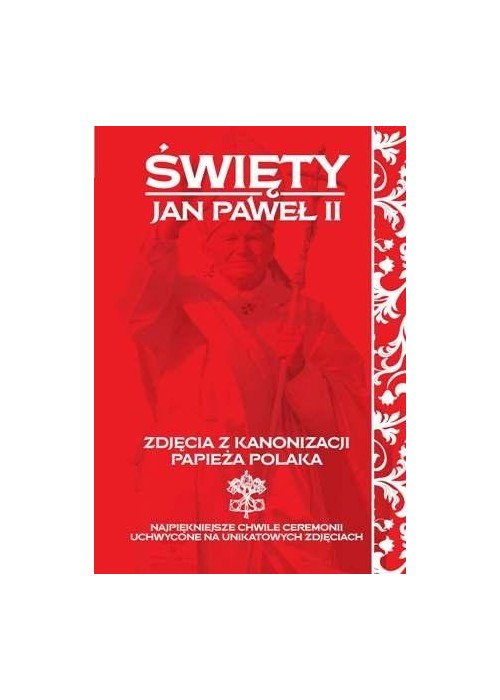 Święty Jan Paweł II Święty Jan Paweł II