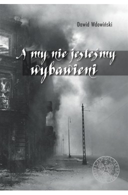 A my nie jesteśmy wybawieni