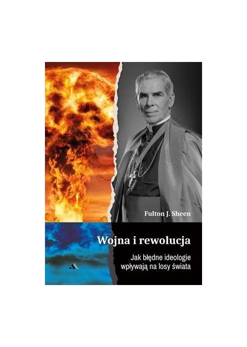 Wojna i rewolucja. Jak błędne ideologie wpływają..