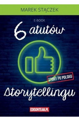 Sześć atutów storytellingu