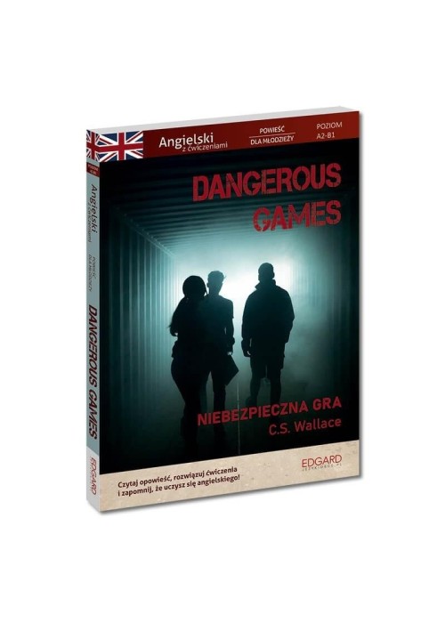 Dangerous Games. Angielski z ćwiczeniami w.2