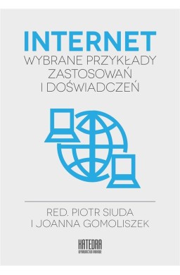 Internet - wybrane przykłady zastosowań i doświad.