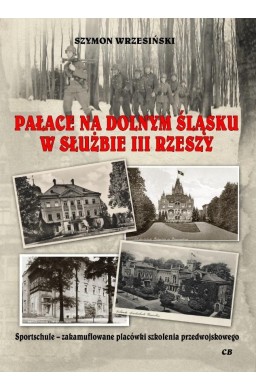 Pałace nad Dolnym Śląsku w służbie III Rzeszy