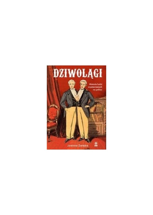 Dziwolągi Historie ludzi wystawianych na pokaz