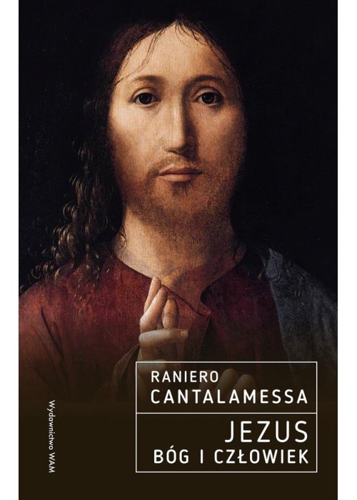 Jezus. Bóg i Człowiek