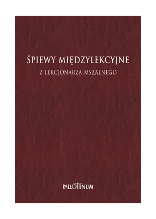 Śpiewy międzylekcyjne z Lekcjonarza Mszalnego T.2