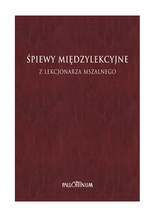 Śpiewy międzylekcyjne z Lekcjonarza Mszalnego T.2