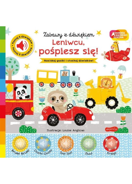 Akademia mądrego dziecka. Leniwcu, pośpiesz się! Akademia mądrego dziecka. Leniwcu, pośpiesz się!