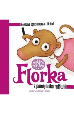 Florka. Z pamiętnika ryjówki w.3