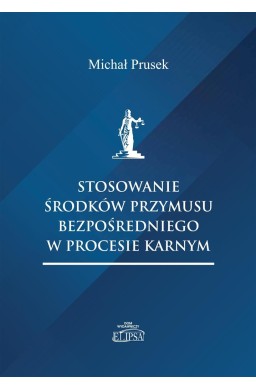 Stosowanie środków przymusu bezpośredniego..