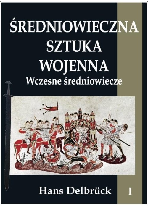 Średniowieczna sztuka wojenna T.1 Wczesne...