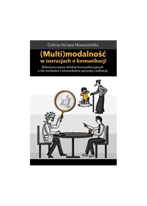 Multimodalność w narracjach o komunikacji