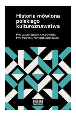 Historia mówiona polskiego kulturoznawstwa