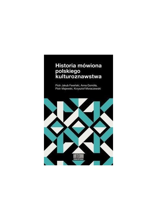 Historia mówiona polskiego kulturoznawstwa