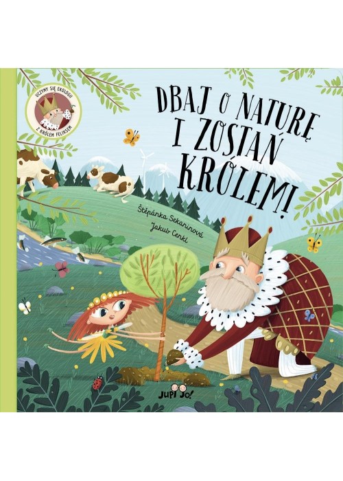 Dbaj o naturę i zostań królem!