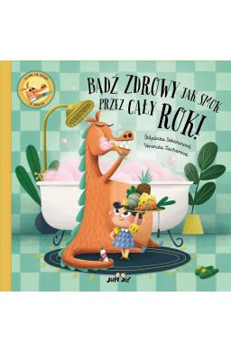Bądź zdrowy jak smok przez cały rok!