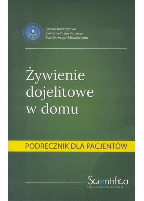 Żywienie dojelitowe w domu.Podręcznik dla pacjenta