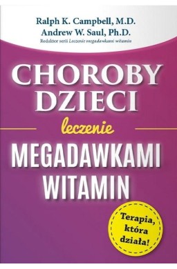 Choroby dzieci. Leczenie megadawkami witamin