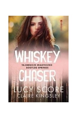 Whiskey Chaser. Tajemnicze miasteczko...