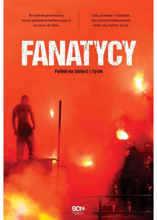 Fanatycy. Futbol na śmierć i życie
