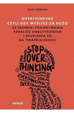 Overthinking, czyli gdy myślisz za dużo