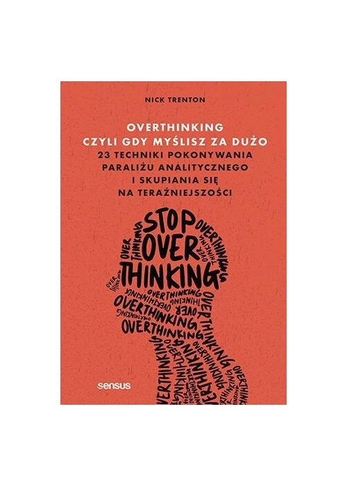 Overthinking, czyli gdy myślisz za dużo