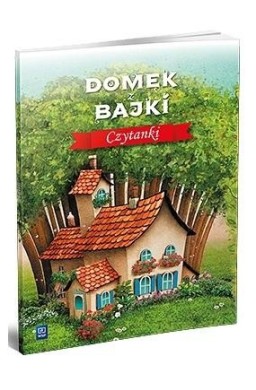 Domek z bajki. Czytanki WSiP