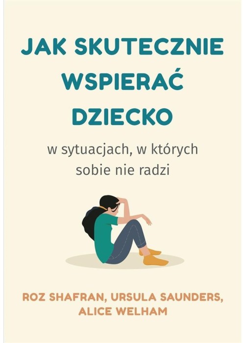 Jak skutecznie wspierać dziecko w sytuacjach..